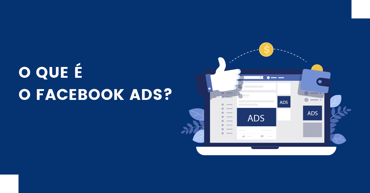 O que é Facebook Ads